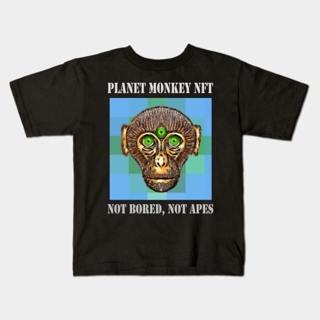 On Planet Monkey nft Collection Not Bored Apes Kids T-Shirt by PlanetMonkey